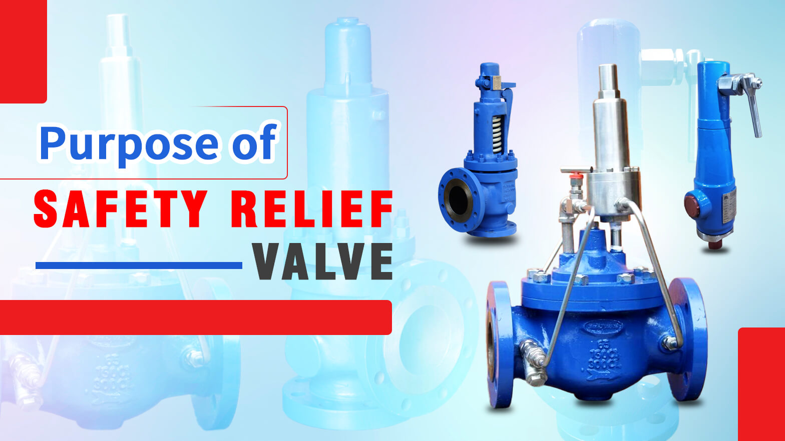 Purpose of Safety Relief valve